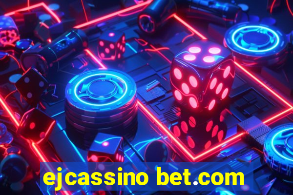 ejcassino bet.com
